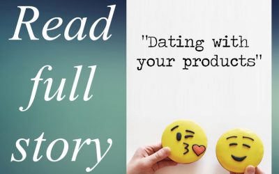 Dating with your products